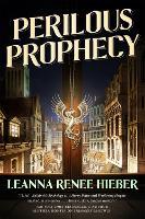 Perilous Prophecy: A Strangely Beautiful Novel