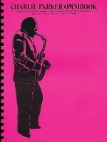 Charlie Parker Omnibook for all Bb Instruments: B Flat Instruments