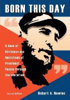 Born This Day: A Book of Birthdays and Quotations of Prominent People Through the Centuries, 2d ed.