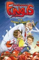 Professor Fungus en die zombie-tamaties: Boek 2