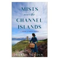 Mists over the Channel Islands: A Novel of World War II