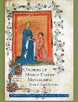 Opening Up Middle English Manuscripts: Literary and Visual Approaches