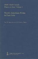 North American Firms in East Asia: HSBC Bank Canada Papers on Asia, Volume 5
