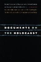 Documents on the Holocaust: Selected Sources on the Destruction of the Jews of Germany and Austria, Poland, and the Soviet Union (Eighth Edition)