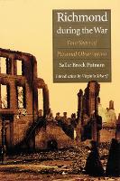 Richmond During the War: Four Years of Personal Observation