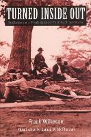 Turned Inside Out: Recollections of a Private Soldier in the Army of the Potomac