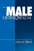 The Male Heterosexual: Lust in His Loins, Sin in His Soul?
