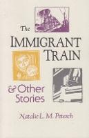 The Immigrant Train: And Other Stories