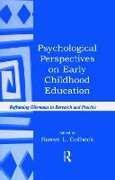 Psychological Perspectives on Early Childhood Education: Reframing Dilemmas in Research and Practice