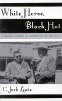 White Horse, Black Hat: A Quarter Century on Hollywood's Poverty Row
