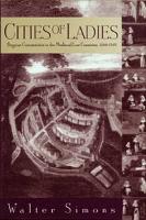 Cities of Ladies: Beguine Communities in the Medieval Low Countries, 1200-1565