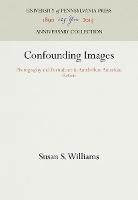 Confounding Images: Photography and Portraiture in Antebellum American Fiction