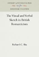 The Visual and Verbal Sketch in British Romanticism