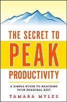 The Secret to Peak Productivity: A Simple Guide to Reaching Your Personal Best