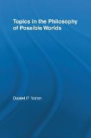 Topics in the Philosophy of Possible Worlds