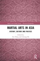 Martial Arts in Asia: History, Culture and Politics