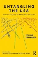 Untangling the USA: The Cost of Complexity and What Can Be Done About It