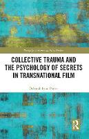 Collective Trauma and the Psychology of Secrets in Transnational Film