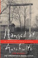 Hanged at Auschwitz: An Extraordinary Memoir of Survival