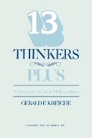 Thirteen Thinkers-Plus: A Sampler of Great Philosophers