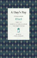 A Day’s Pay: Stories about Work from the Flannery O'Connor Award for Short Fiction
