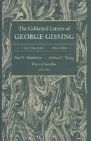 The Collected Letters of George Gissing Volume 1: 1863–1880