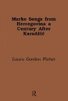 Marko Songs from Hercegovina a Century after Karadzic