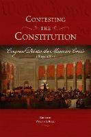 Contesting the Constitution: Congress Debates the Missouri Crisis, 1819-1821