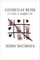 Conjugal Bliss: A Comedy of Martial Arts