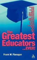 The Greatest Educators Ever