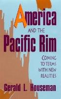 America and the Pacific Rim: Coming to Terms with New Realities