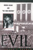 The Banality of Evil: Hannah Arendt and 'The Final Solution'
