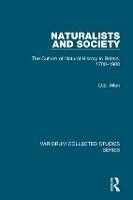 Naturalists and Society: The Culture of Natural History in Britain, 1700–1900