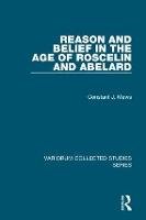 Reason and Belief in the Age of Roscelin and Abelard