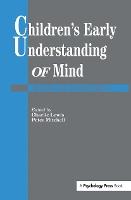 Children's Early Understanding of Mind: Origins and Development