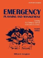 Emergency Planning and Management: Ensuring Your Company's Survival in the Event of a Disaster