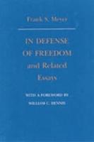 In Defense of Freedom & Related Essays