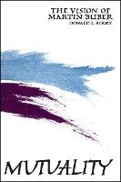 Mutuality: The Vision of Martin Buber