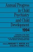 Annual Progress in Child Psychiatry and Child Development 1994