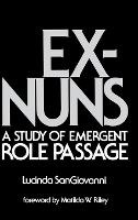 Ex-Nuns: A Study of Emergent Role Passage