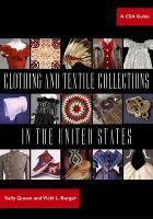 Clothing and Textile Collections in the United States: A CSA Guide