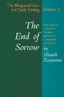 The End of Sorrow: The Bhagavad Gita for Daily Living, Volume I