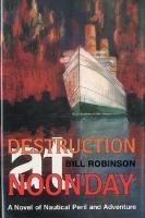 Destruction at Noonday: A Novel of Nautical Peril and Adventure