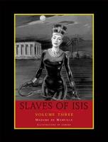 Slaves of Isis: v.3