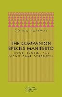 The Companion Species Manifesto: Dogs, People, and Significant Otherness