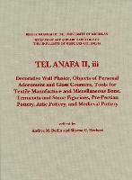 Tel Anafa II, iii: Decorative Wall Plaster, Objects of Personal Adornment and Glass Counters, Tools for Textile Manufacture and Miscellaneous Bone, Terracotta and Stone Figurines, Pre-Persian Pottery, Attic Pottery, and
