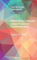 Rethinking Colonial Legacies across Southeast Asia: Through the Lens of the Japanese Wartime Empire