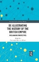 De-Illustrating the History of the British Empire: Preliminary Perspectives