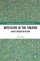 Mysticism in the Theater: What’s Needed Right Now