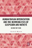 Humanitarian Intervention and the Hermeneutics of Suspicion and Naïveté: Beyond Suspicion